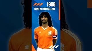 Best XI Footballers of 1988 [upl. by Hairom180]