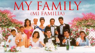 4K My Family  Mi Familia 1995 with subtitles [upl. by Zertnom]