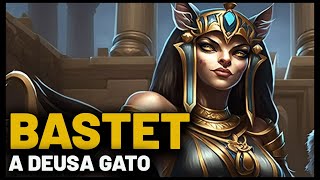 BASTET  A DEUSA GATO  MITOLOGIA EGÍPCIA [upl. by Balthasar788]