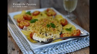 Pesce spada gratinato con patate e pomodorini al forno  Ricette che Passione [upl. by Aklam]