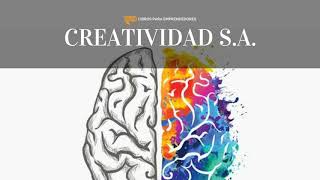 Creatividad SA  Un Resumen de Libros para Emprendedores [upl. by Lorsung]