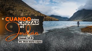 🔴 Cuando debes cruzar el Jordán  Pst Jhon Darío López  28 de enero de 2024 Iglesia Shalom [upl. by Cart]