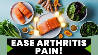 NATURALLY Relieve Arthritis Pain With These Amazing Foods [upl. by Eey514]