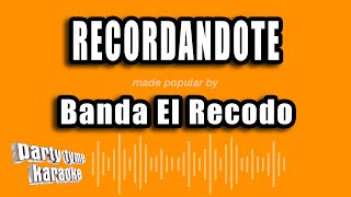 Banda El Recodo  Recordandote Versión Karaoke [upl. by Wardle]