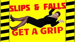 Dont Slip Get a Grip  Trips Slips amp Falls  Slip amp Fall Prevention [upl. by Irtimd]