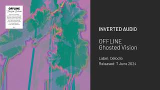 OFFLINE  Ghosted Vision Delodio [upl. by Bartolemo979]