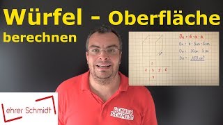 Würfel  Oberfläche berechnen  Mathematik  einfach erklärt  Lehrerschmidt [upl. by Twyla753]