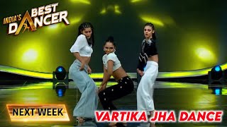 Indias Best Dancer Season 4 Mega Audition Promo Vartika Jha  India Best Dancer Season 4 Today [upl. by Jaffe]