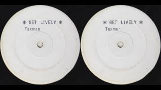 Taxman  Get Lively  Version [upl. by Peyton]