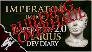 A Building Overhaul  Imperator Rome 20  Marius Dev Diary 12 [upl. by Morell709]