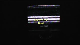 Cotards Club  Dead Lyric Video [upl. by Lind]