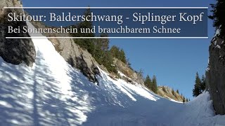 Skitour Balderschwang  Siplinger Kopf  Bei Sonnenschein und brauchbarem Schnee [upl. by Htebaras209]