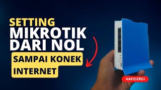 SETTING MIKROTIK DARI NOL SAMPAI KONEK INTERNET  5 MENIT JADI [upl. by Angi]