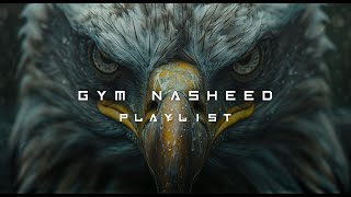 ULTIMATE GYM NASHEED 🕋⚔️🦅  MUSLIM WORKOUT TRAINING PLAYLIST ONLY VOCALS [upl. by Namqul]