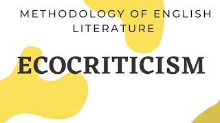 METHODOLOGY OF ENGLISH LITERATURE  ECOCRITICISM [upl. by Bel]