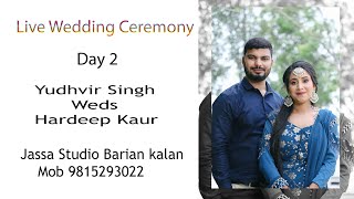 Live Wedding  Yudhvir Singh Weds Hardeep Kaur  Jassa Studio Barian Kalan Mob 9815293022 [upl. by Rector]