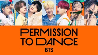 【歌割り・和訳】BTS 방탄소년단  Permission to Dance [upl. by Corel207]