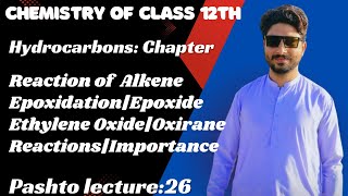 EpoxidationEpoxideOxiraneEthylene OxideIndustrial ScaleReactionsImportance pashtolecture [upl. by Farant]