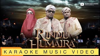 Karaoke HD Rindu Humaira  Munif Hijjaz feat Ust Maliq Suhaimi [upl. by Ssepmet]