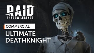 RAID Shadow Legends  Ultimate Deathknight Official Commercial [upl. by Niac]