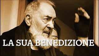 BENEDIZIONE di PADRE PIO dalla sua vera voce [upl. by Atina]