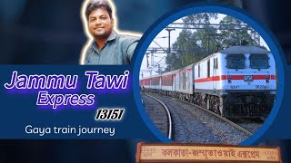 Jammu Tawi Express  Gaya train journey  13151 up Jammu Tawi Express  Howrah to Gaya [upl. by Aisiram]