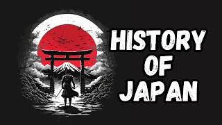 The History of Japan From Ancient Times to Modern Era [upl. by Izawa127]