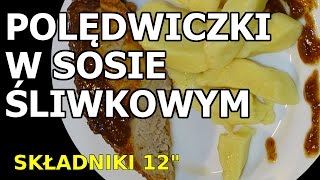 Polędwiczki w sosie śliwkowym [upl. by Marvel872]