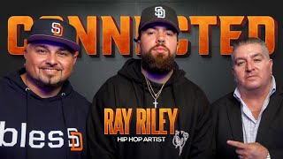 From San Diego Hip Hop to Apollo Theatre  The CONNECTED Show Ep2 with Ray Riley [upl. by Etteniuq]