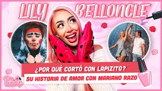 LILY BELLONCLE NOS CUENTA QUÉ PASÓ CON LAPIZITO SU EX CÓMO EMPEZÓ A ANDAR CON MARIANO RAZO Y MÁS [upl. by Alvinia663]