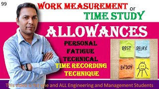 OM99 Work measurementAllowances  Personal Fatigue amp Technical  allowances timestudy workstudy [upl. by Angil]