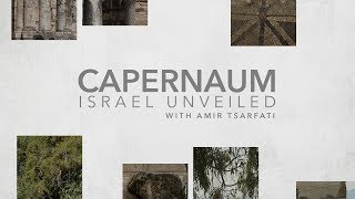 Israel Unveiled Vol 1 Kapernaum Amir Tsarfati [upl. by Naasah226]