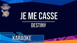 Destiny  Je Me Casse Karaoke [upl. by Assiar]