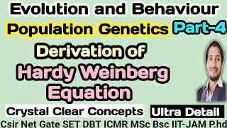 Evolution and Behaviour Population GeneticsPart4 Derivation of Hardy Weinberg Equationcsirnet [upl. by Norehc]