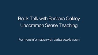 Barbara Oakley  Uncommon Sense Teaching [upl. by Yekcor66]