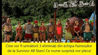 Cine vor fi următorii 3 eliminați din echipa Faimoșilor de la Survivor Ce nume surpriză vor pleca [upl. by Yeclehc]