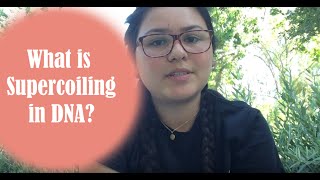 What is Supercoiling in DNA [upl. by Areip]