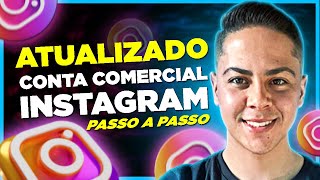 Como criar uma Conta Comercial no Instagram Passo a passo completo e Atualizado [upl. by Junna]