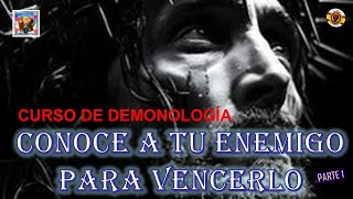 🔴CONOCE A TU ENEMIGO PARA PODER VENCERLO📕CURSO DE DEMONOLOGÍA💥PARTE 1 [upl. by Palocz]