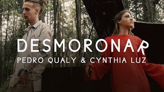 Pedro Qualy amp Cynthia Luz  Desmoronar VIDEOCLIPE OFICIAL [upl. by Anaer]