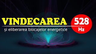 528 Hz  MUZICA DE VINDECARE  ELIMINÄ‚ ENERGIILE NEGATIVE DIN VIAÈšA TA [upl. by Setarcos867]