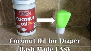 Coconut Oil for diaper rash MADE EASY [upl. by Gadmon870]