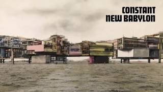 Constant – New Babylon  Aan ons de vrijheid [upl. by Zaid]