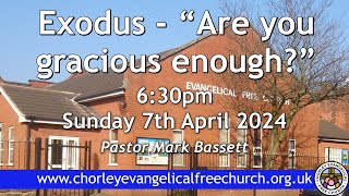 Sunday 7th April 2024 630pm  Chorley Evangelical Free Church  Pastor Mark Bassett [upl. by Auhsej]