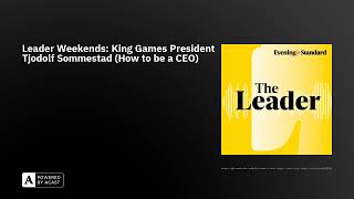 Leader Weekends King Games President Tjodolf Sommestad How to be a CEO [upl. by Ardnoyek868]