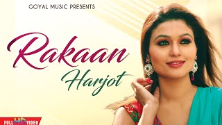 Jot Harjot  Rakaan  Goyal Music  New Punjabi Song  Latest Punjabi Songs [upl. by Hasila]