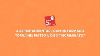 Allergie alimentari un farmaco che cambia la vita [upl. by Atteuqehs]