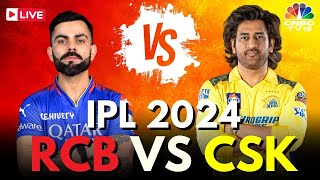 IPL 2024 LIVE RCB Vs CSK LIVE Match  MS Dhoni  Virat Kohli  RCB Vs CSK Score  IPL 2024  N18L [upl. by Block]