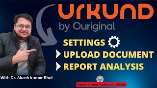 URKUND Plagiarism Checker  Ouriginal  eSupport for Research  2022  Dr Akash Bhoi [upl. by Nylsirhc]