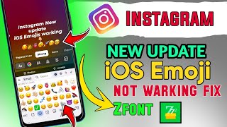 instagram new update ios emoji not warking  Instagram not working iOS Emoji in Zfont [upl. by Ludmilla698]